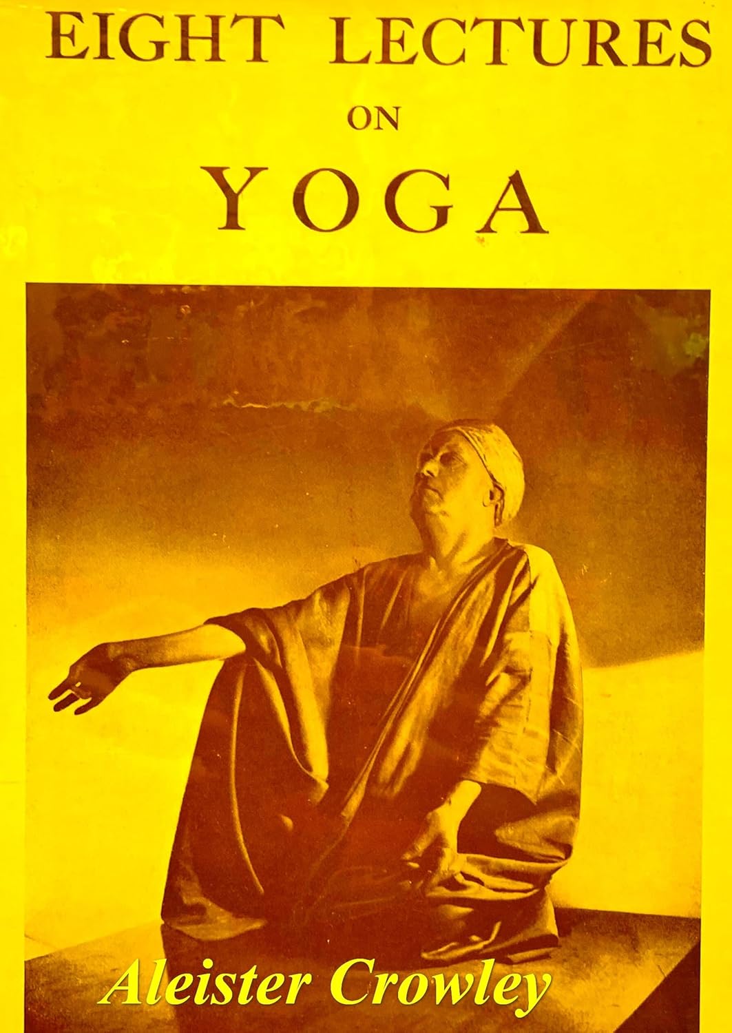 eight lectures on yoga- crowley